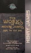 The Works of Henry James, Vol. 04 (of 04): The Two Magics: The Turn of the Screw. Covering End, What Maisie Knew, Within the Rim and Other Essays