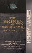 The Works of Henry James, Vol. 02 (of 03): Daisy Miller: A Study, Hawthorne (English Men of Letters Series), Picture and Text: 1893, The Portrait of a