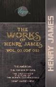 The Works of Henry James, Vol. 03 (of 03): The American, The Aspern Papers, The Two Magics: The Turn of the Screw. Covering End, What Maisie Knew