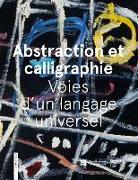 Abstraction and Calligraphy (French): Towards a Universal Language