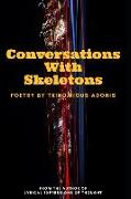 Conversations with Skeletons