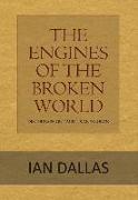 The Engines of the Broken World