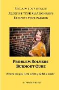 Problem Solvers Burnout Cure