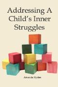 Addressing A Child's Inner Struggles