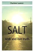 Salt Seek and live truth