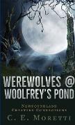 Werewolves @ Woolfrey's Pond