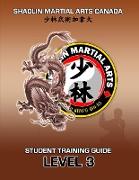 SHAOLIN Martial Arts Canada- Student Training Guide LEVEL 3