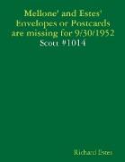 Mellone' and Estes' Envelopes or Postcards are missing for 9/30/1952 - Scott #1014