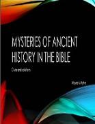 The Mysteries of Ancient History in the Bible