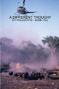 A Different Thought - My Philosophy Book One