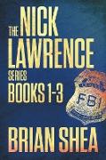 The Nick Lawrence Series: Books 1-3