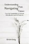 Understanding the Past, Navigating the Future