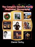 The Complete Osmond Family Illustrated Discography (hardback)