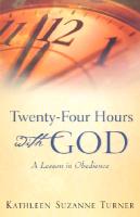 Twenty-Four Hours With God