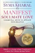 Manifest Soulmate Love: 8 Essential Steps to Attract Your Beloved
