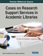 Cases on Research Support Services in Academic Libraries