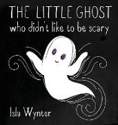 The Little Ghost Who Didn't Like to Be Scary