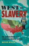 West of Slavery