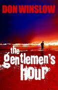 The Gentlemen's Hour. Don Winslow