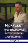 Norfleet: The Actual Experiences of a Texas Rancher's 30,000-mile Transcontinental Chase after Five Confidence Men