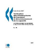 Tables Rondes CEMT No. 135 Tarification des infrastructures de transport et dimensionnement de la capacite: L'autofinancement de l'entretien et de la