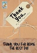 Thank You For Being The Best Pa!: My Gift Of Appreciation: Full Color Gift Book Prompted Questions 6.61 x 9.61 inch