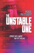 The Unstable One: A Markus Murphy Thriller