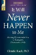 It Will Never Happen to Me: Growing Up with Addiction as Youngsters, Adolescents, and Adults