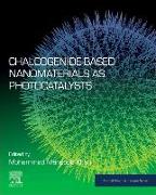 Chalcogenide-Based Nanomaterials as Photocatalysts