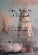 From Norfolk to Trafalgar