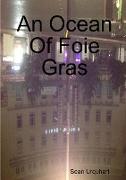 An Ocean Of Foie Gras