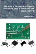 Elettronica Analogica e Digitale con laboratorio e tecniche SMD edizione 2018