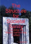 The Structure for Societal Sanity