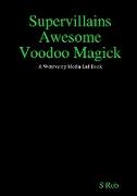 Supervillains Awesome Voodoo Magick