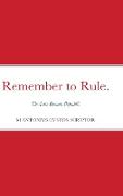 Remember to Rule