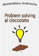 Problem solving al cioccolato