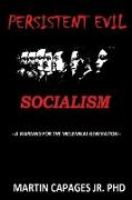 PERSISTENT EVIL-SOCIALISM