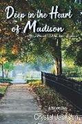 Deep in the Heart of Madison: Volume 3