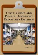 Cycle Count and Physical Inventory Design and Execution