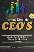 TURNING KIDS INTO CEO's