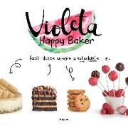 Violeta Happy Baker : fácil, dulce, alegre y saludable