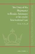 The Duty of the Shipmaster to Render Assistance at Sea Under International Law