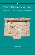 Where Dreams May Come (2 Vol. Set): Incubation Sanctuaries in the Greco-Roman World