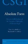 Absolute Form: Modality, Individuality and the Principle of Philosophy in Kant and Hegel