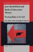 Jean Baudrillard and Radical Education Theory: Turning Right to Go Left