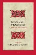 Key Approaches to Biblical Ethics: An Interdisciplinary Dialogue