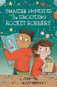 Smashie McPerter and the Shocking Rocket Robbery