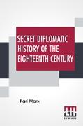 Secret Diplomatic History Of The Eighteenth Century