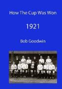 How The Cup Was Won 1921