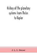 History of the planetary systems from Thales to Kepler